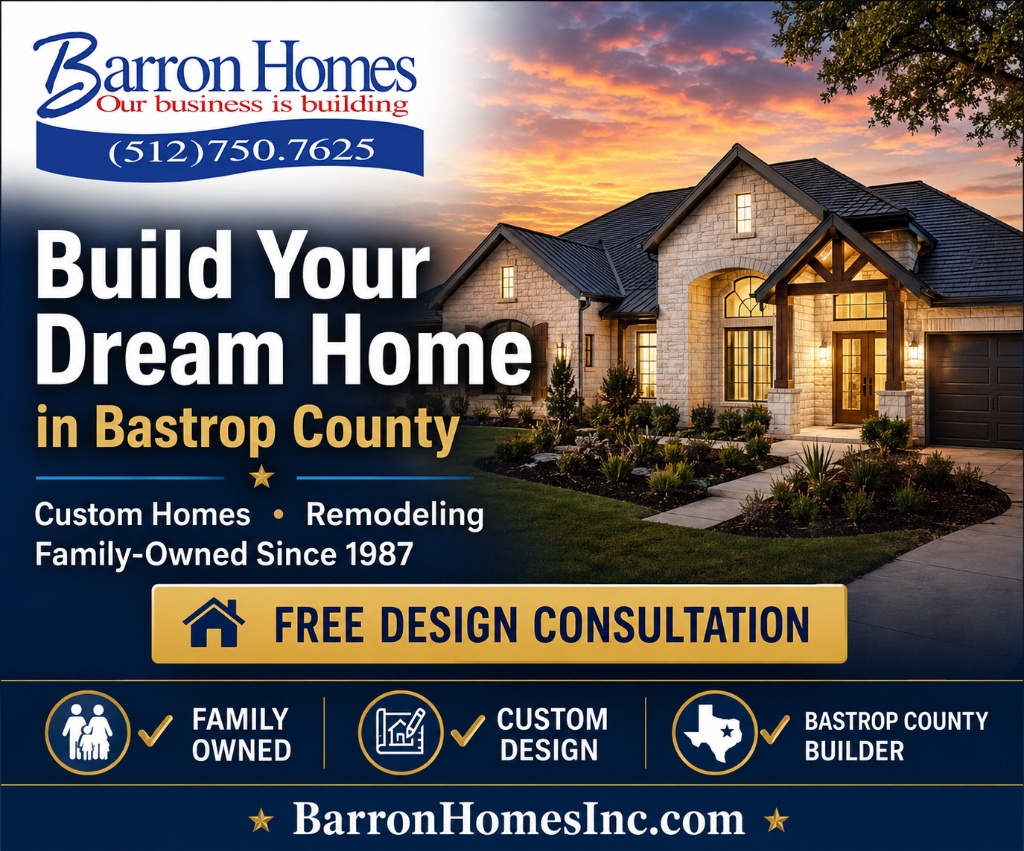 Build Your Dream Home in Bastrop County - Barron Homes (512) 750-7625